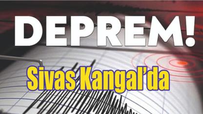 Sivas Kangal’da Deprem