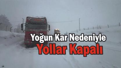 Valilik Duyurdu Yoğun Kar Yağışı Nedeniyle Bazı Yollar Trafiğe Kapatıldı
