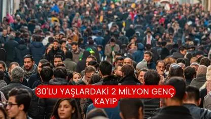 30'lu Yaşlardaki 2 Milyon Genç Kayıp