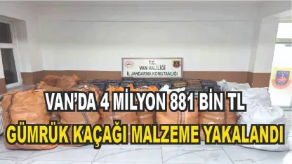 Jandarma Van’da gümrük kaçağı malzeme ele geçirdi