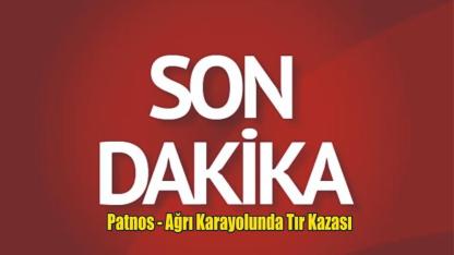 Ağrı–Patnos Karayolunda Buzlanma Kazaya Neden Oldu: TIR Yolu Kapattı