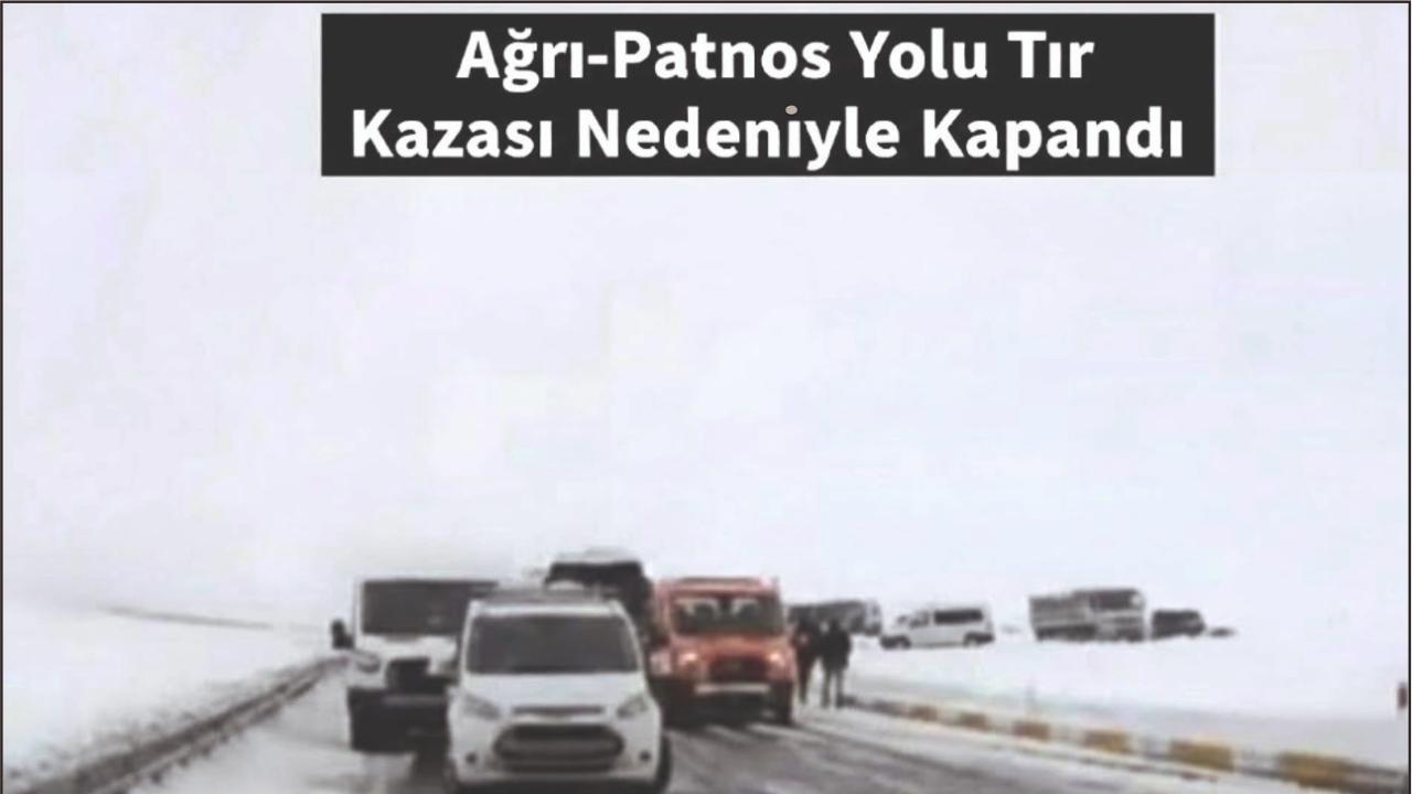 Ağrı-Patnos Yolunda Tır Kazası