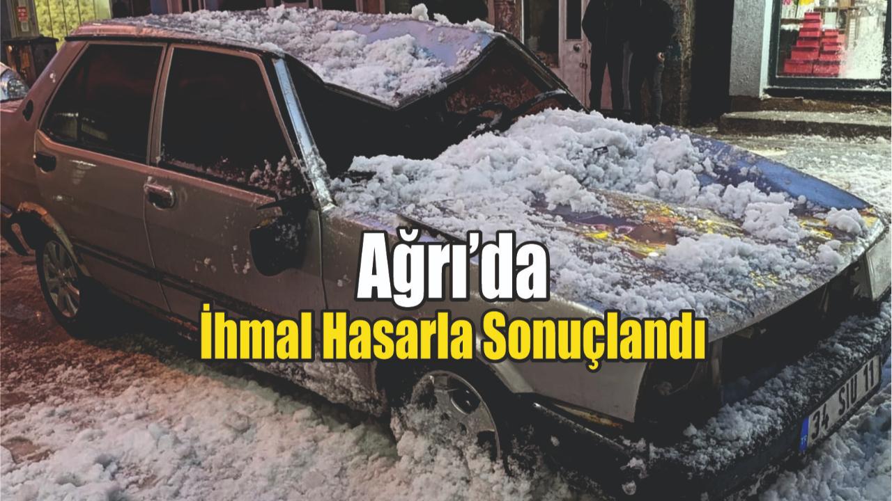 Ağrı’da Araç Üzerine Düşen Kar Kütlesi Büyük Hasara Yol Açtı