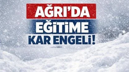 Ağrı’da köy okulları ve taşımalı eğitime 1 gün ara