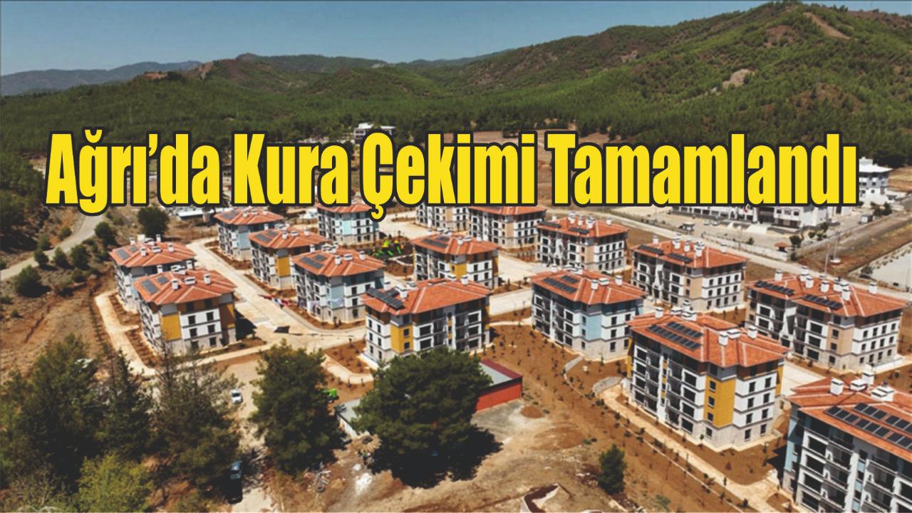 Ağrı’da Kura Çekimi Tamamlandı