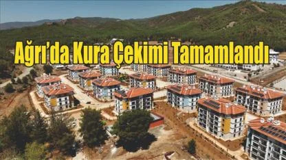 Ağrı’da Kura Çekimi Tamamlandı