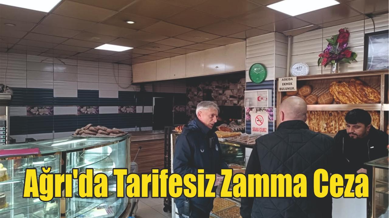 Ağrı'da Tarifesiz Zamma Ceza