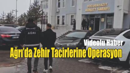 Ağrı’da Uyuşturucu Tacirlerine Darbe
