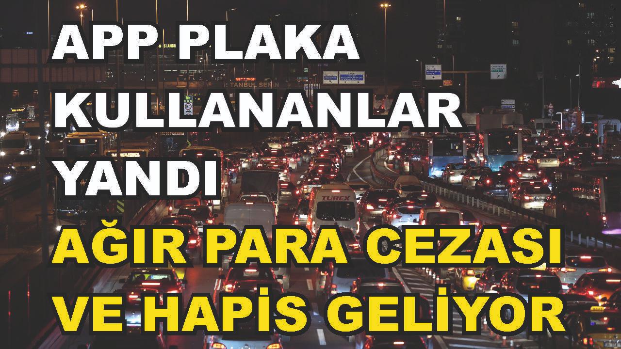 APP Plakalarına Dikkat Yasa Yürürlüğe Girdi