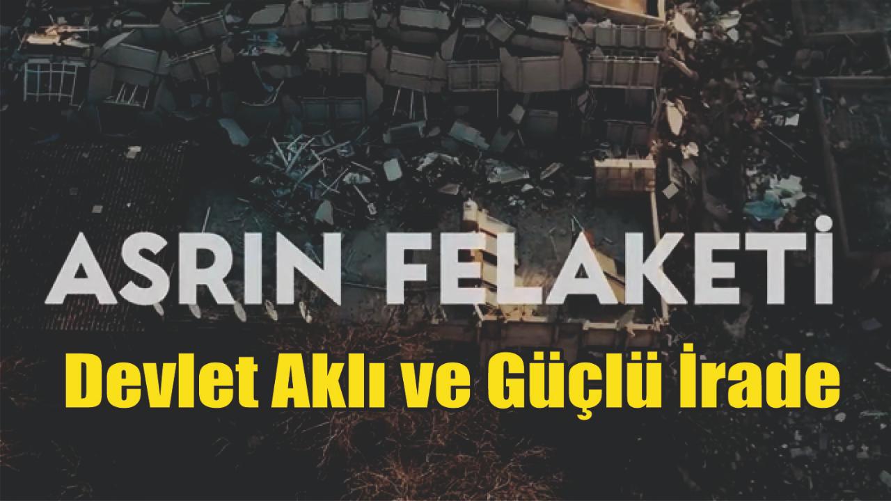 Asrın Felaketinde Devlet Aklı ve Güçlü İrade