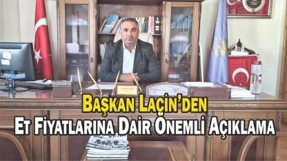 Başkan Süleyman Laçin’den Önemli Açıklama