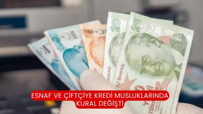 Esnaf ve Çiftçiye Kredi Musluklarında Kural Değişti