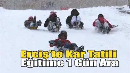 Erciş’te Kar Tatili: Eğitime 1 Gün Ara