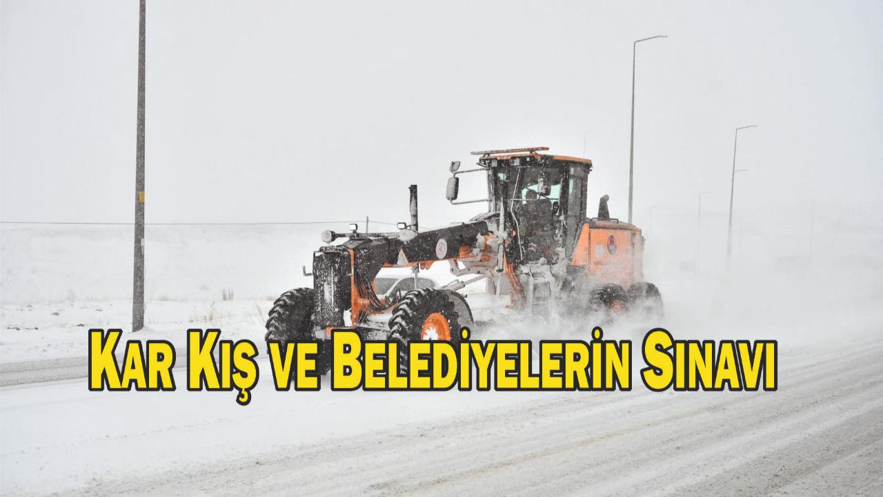 Kar Kış ve Belediyelerin Sınavı