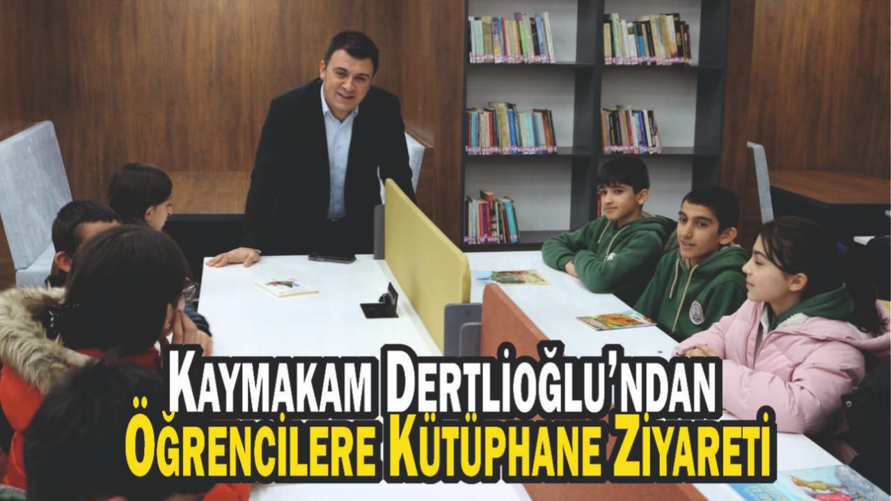 Kaymakam Dertlioğlu’ndan Öğrencilere Kütüphane Ziyareti