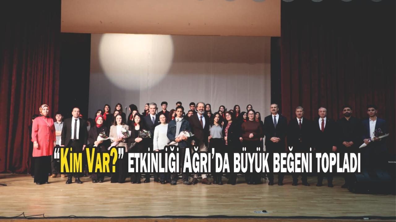 “Kim Var?” etkinliği Ağrı’da büyük beğeni topladı
