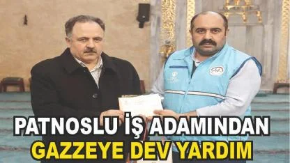 Patnoslu İş İnsanından Gazze'ye Milyonluk Yardım