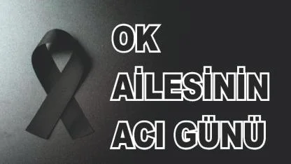 Patnoslu Ok Aİlesinin Acı Günü