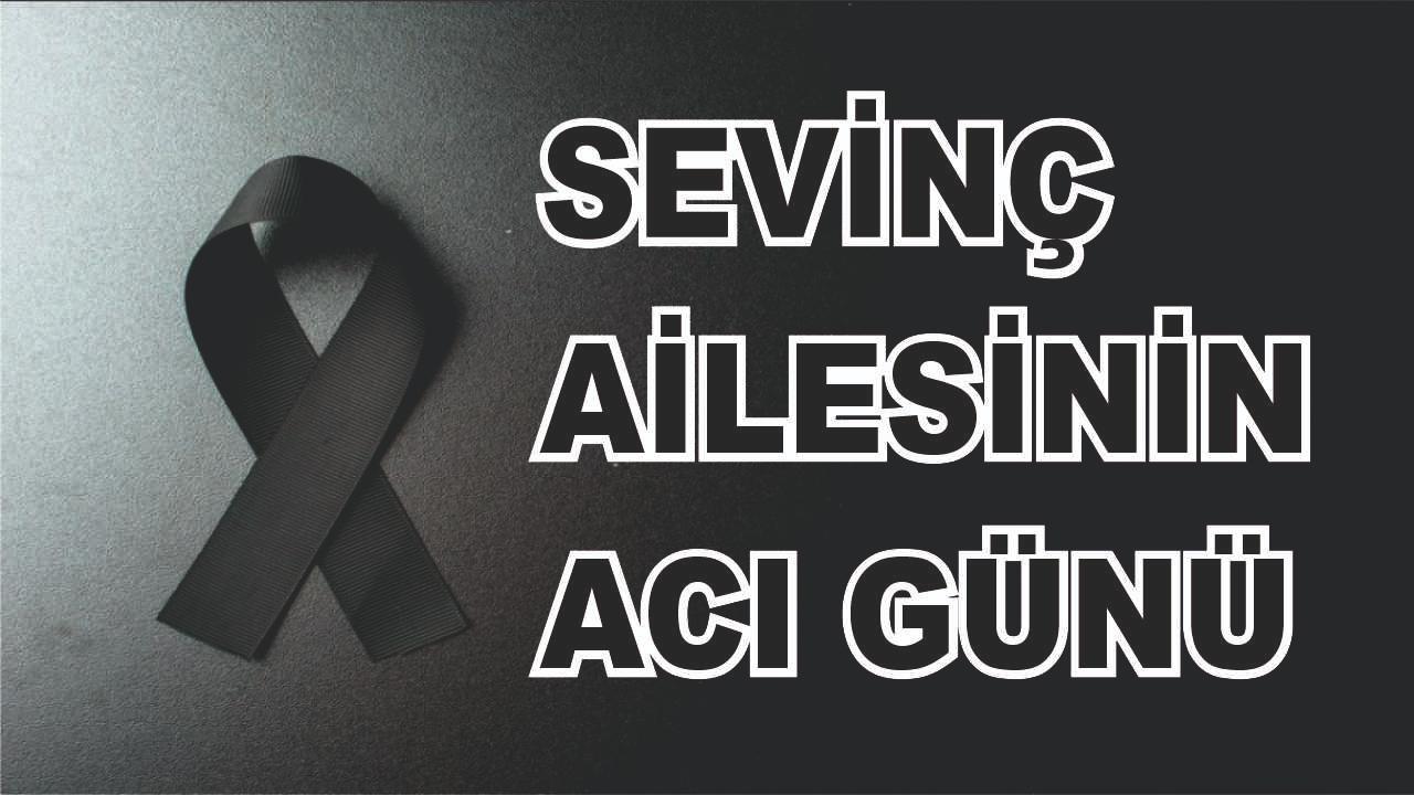 Patnoslu Sevinç Ailesinin Acı Günü