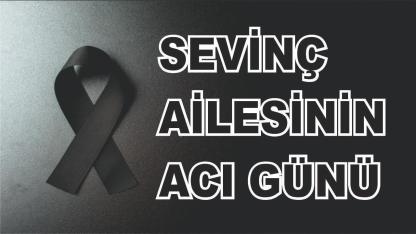 Patnoslu Sevinç Ailesinin Acı Günü