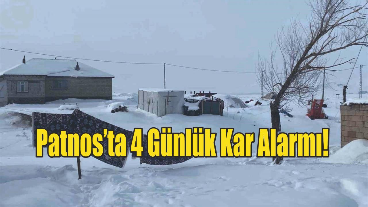 Patnos’ta 4 Günlük Kar Alarmı!