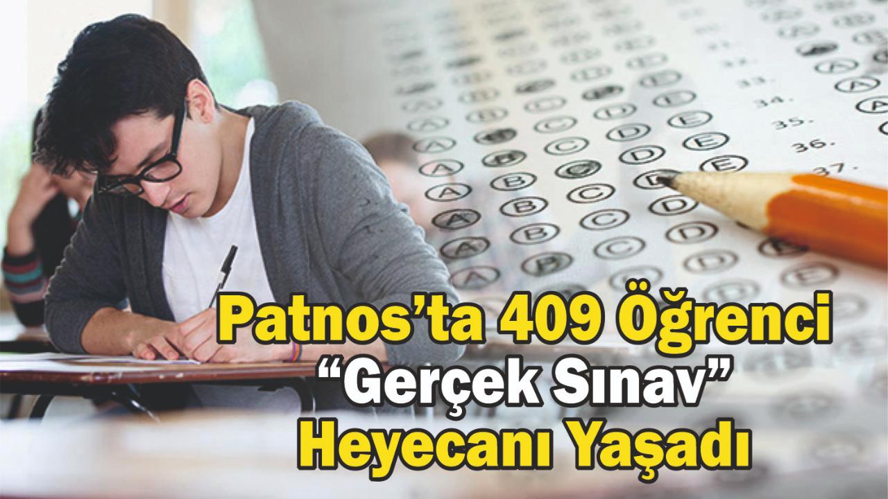 Patnos’ta 409 Öğrenci “Gerçek Sınav” Heyecanı Yaşadı