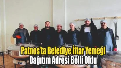 Patnos’ta Belediye İftar Yemeği Dağıtım Adresi Belli Oldu
