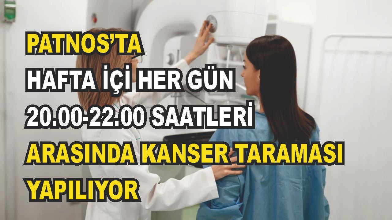 Patnos'ta Kanser Tarama Hizmeti Mesai Saatleri Dışında Devam Ediyor