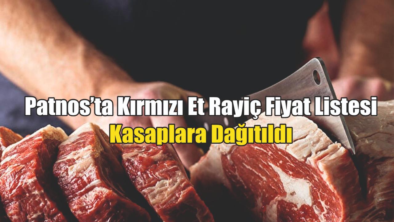 Patnos’ta Kırmızı Et Rayiç Fiyat Listesi Kasaplara Dağıtıldı