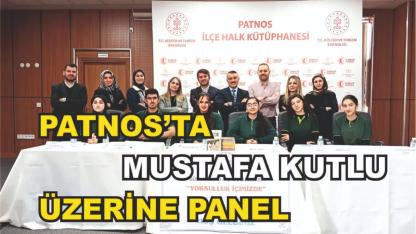 Patnos'ta Mustafa Kutlu Eserleri Üzerine Panel Düzenlendi