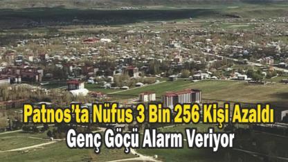Patnos’ta Nüfus 3 Bin 256 Kişi Azaldı: Genç Göçü Alarm Veriyor