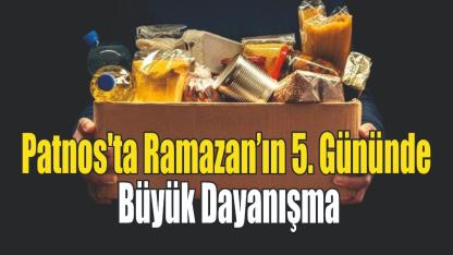 Patnos'ta Ramazan’ın 5. Gününde Büyük Dayanışma