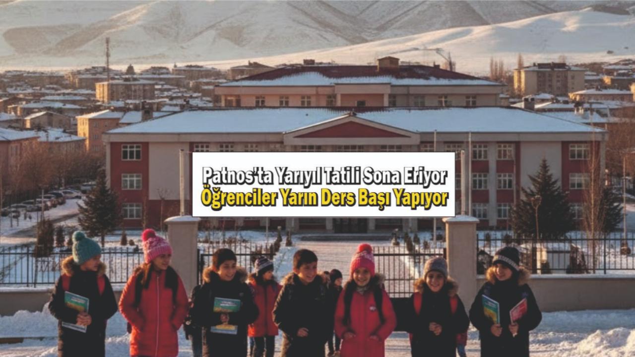 Patnos’ta Yarıyıl Tatili Sona Eriyor, Öğrenciler Yarın Ders Başı Yapıyor