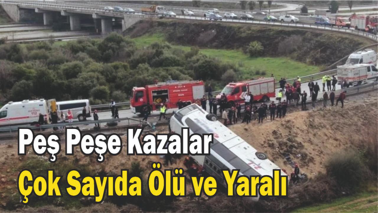 Peş Peşe Kazalar: Çok Sayıda Ölü ve Yaralı