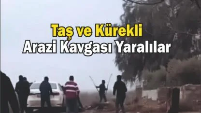 Taş ve Kürekli Arazi Kavgası: Yaralılar