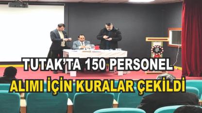 Tutak'ta Personel Alımı İçin Kuralar Çekildi