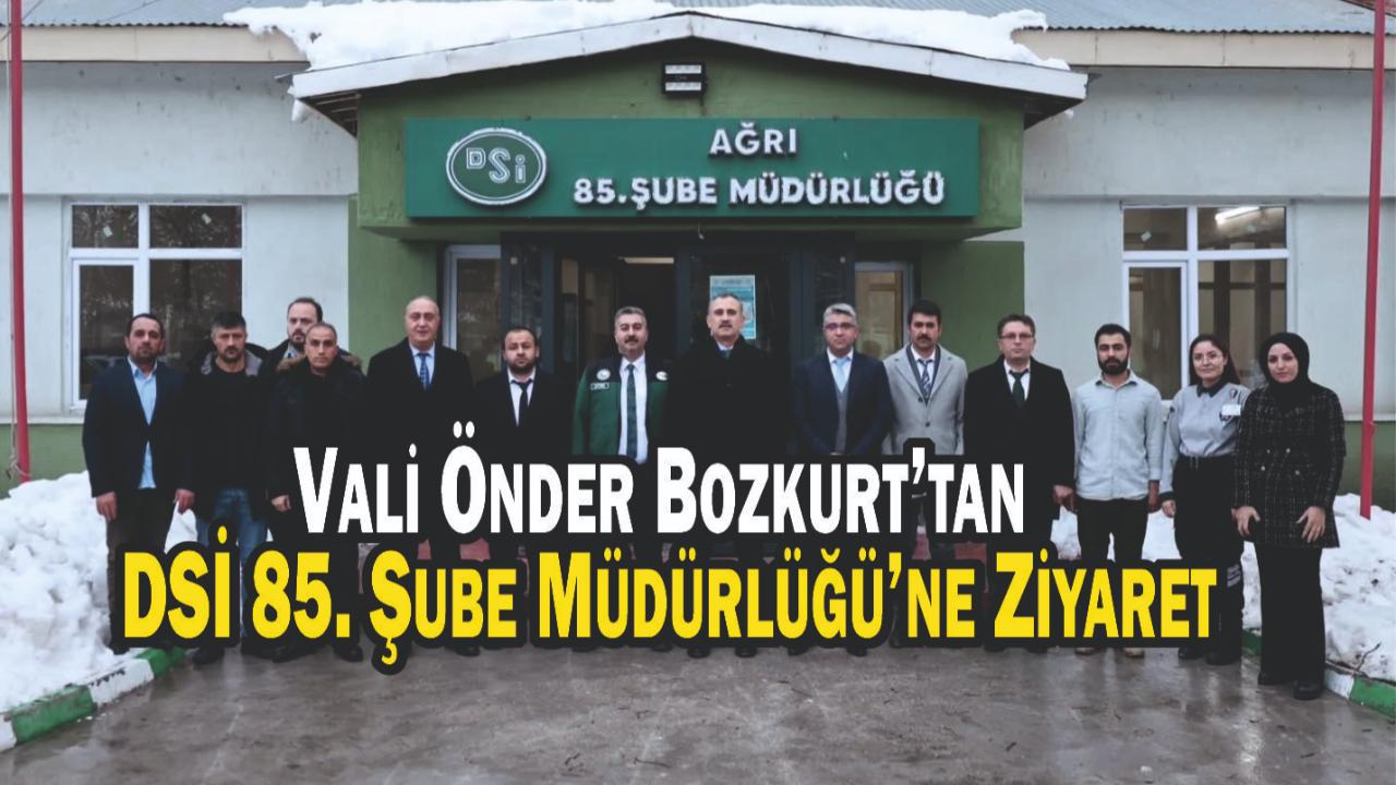 Vali Önder Bozkurt’tan DSİ 85. Şube Müdürlüğü’ne Ziyaret