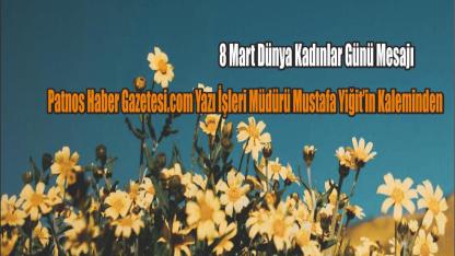 8 Mart Dünya Kadınlar Günü Mesajı