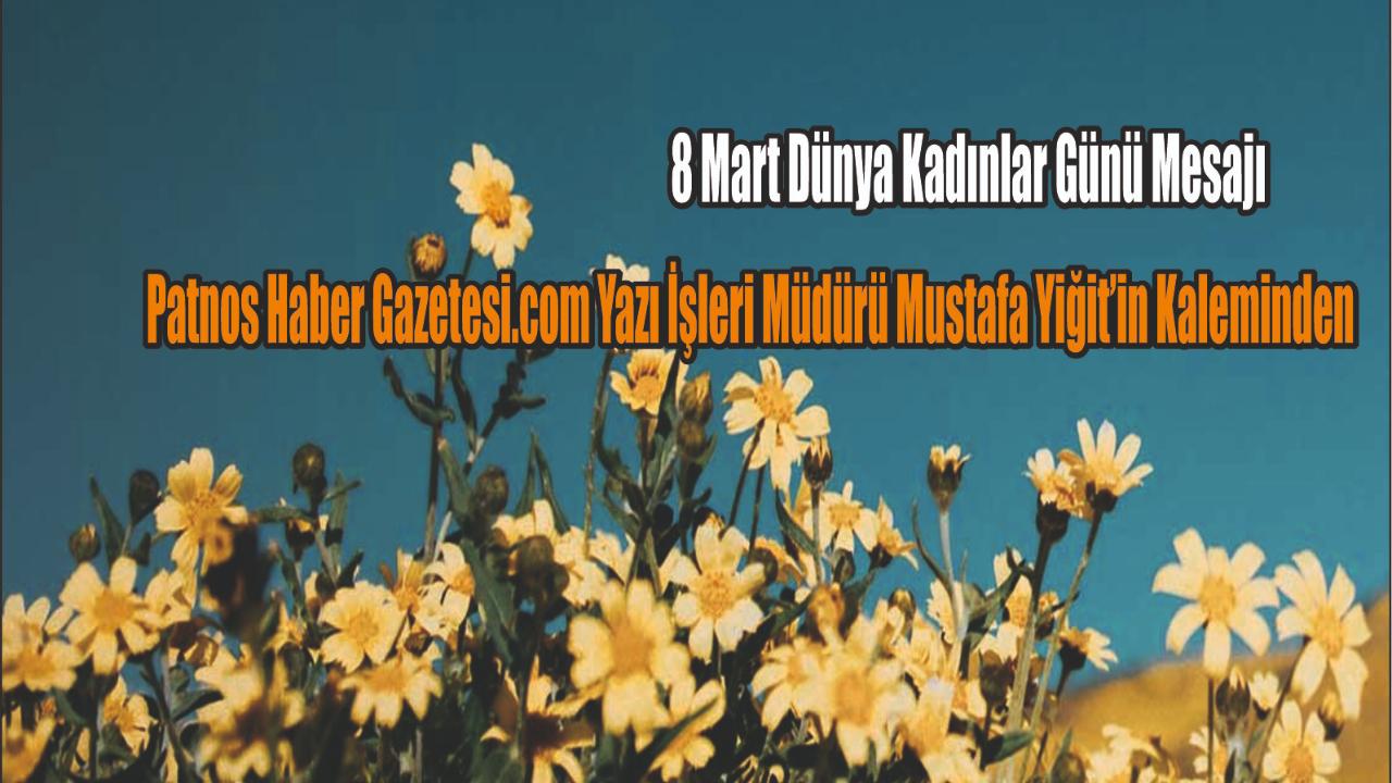 8 Mart Dünya Kadınlar Günü Mesajı