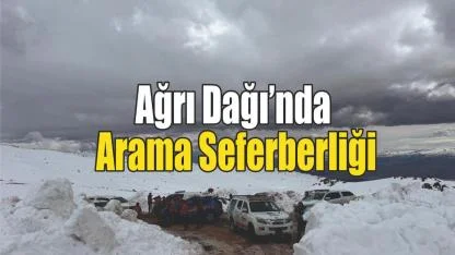 Ağrı Dağı’nda kaybolan kadın dağcı için ekipler seferber oldu