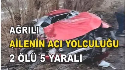 Ağrılı Aile Bayram Dönüşü Facia Yaşadı