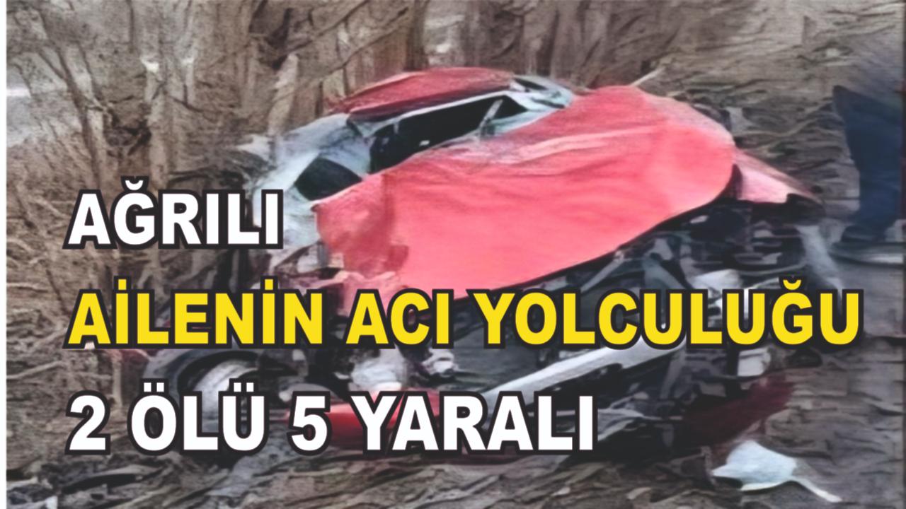 Ağrılı Aile Bayram Dönüşü Facia Yaşadı