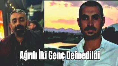 Ağrılı İki Genç Defnedildi