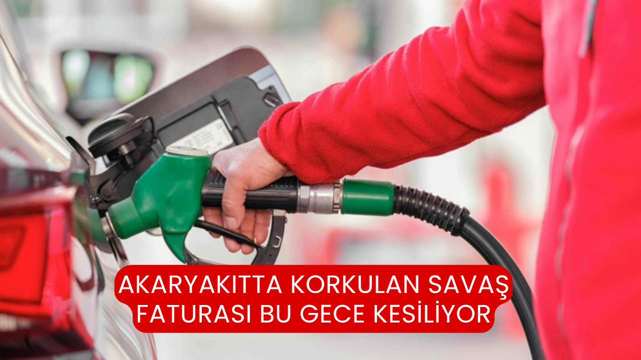 Akaryakıtta korkulan savaş faturası bu gece kesiliyor