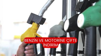 Benzin ve Motorine Çifte İndirim