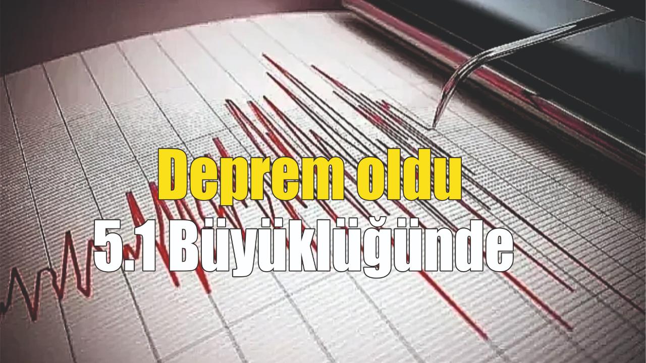 Denizli’de 5.1 Büyüklüğünde Deprem
