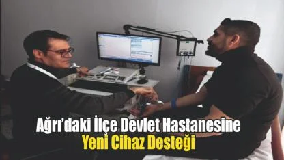 Doğubayazıt Devlet Hastanesi’ne Yeni EMG Cihazı