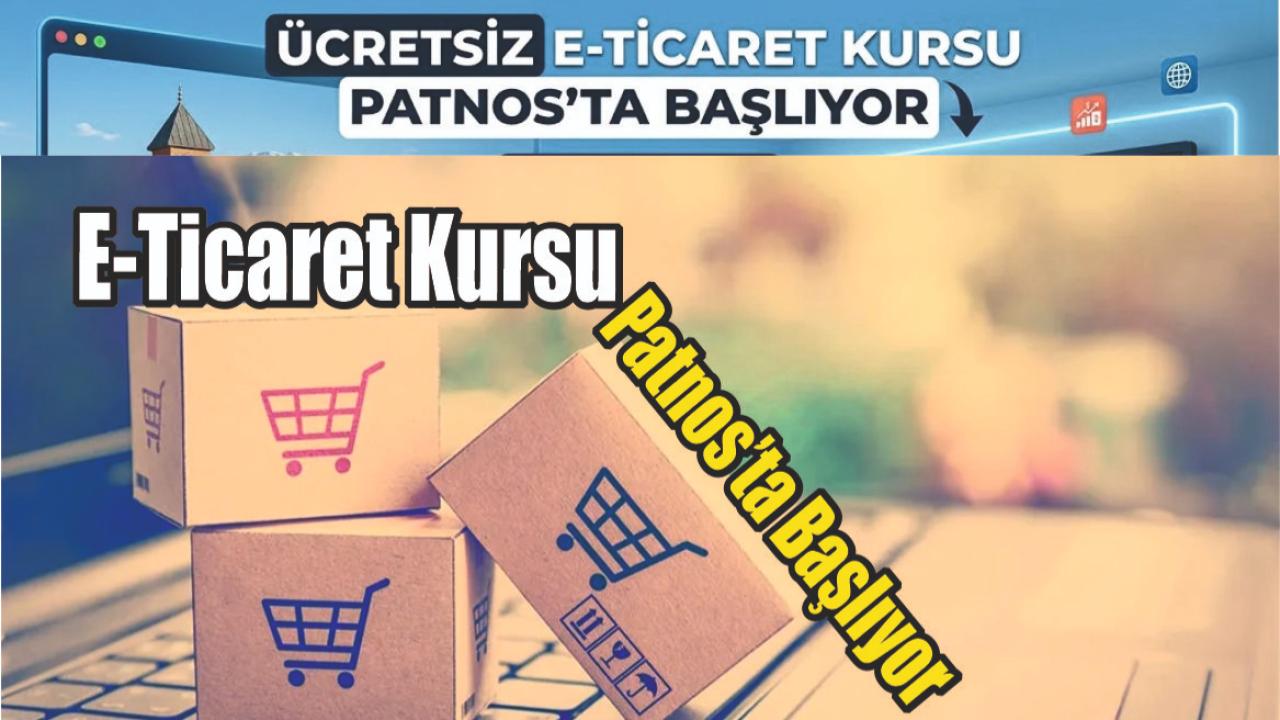E-Ticaret Kursu Patnos’ta Başlıyor