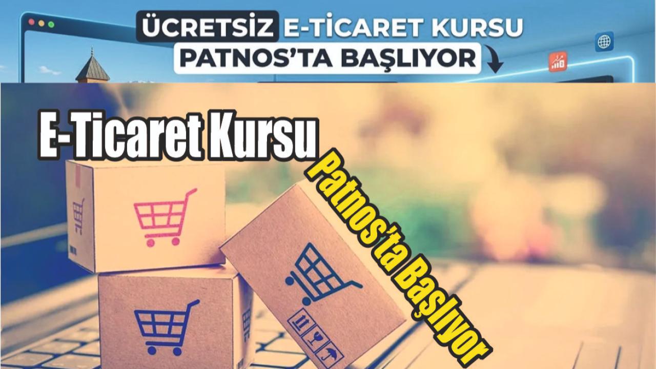 E-Ticaret Kursu Patnos’ta Başlıyor