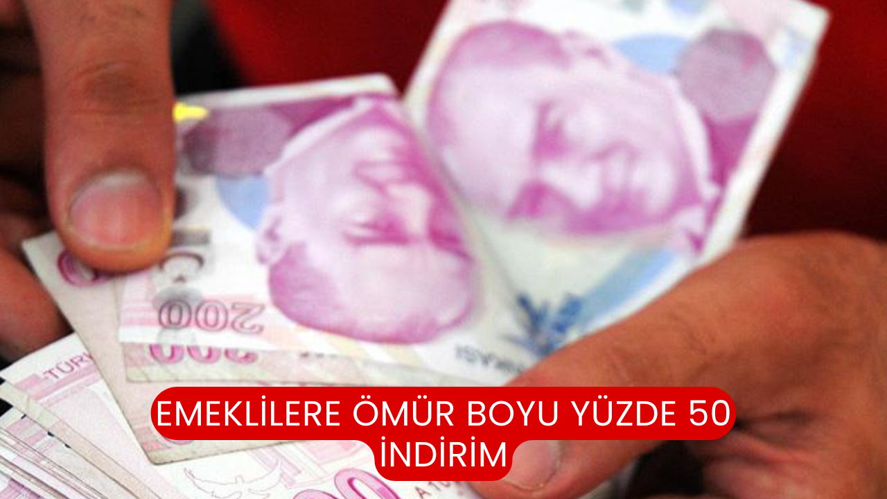 Emeklilere Ömür Boyu Yüzde 50 İndirim